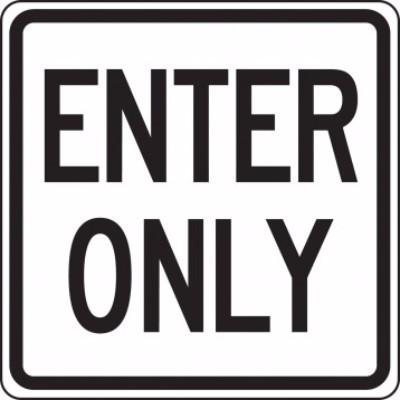 Enter Only - Facility Traffic Sign | SAFETYCAL, INC.